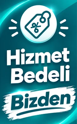 Hizmet Bedeli Bizden