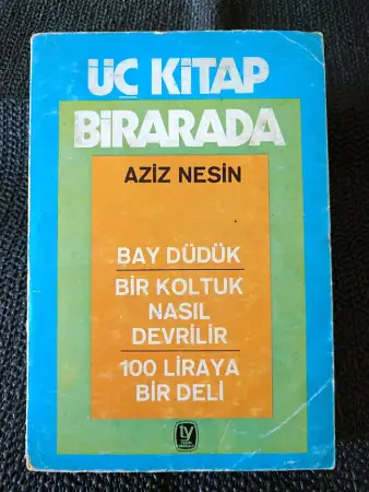 üç ki̇tap bi̇rarada bay düdük - bi̇r koltuk nasil devri̇li̇r - 100 li̇raya bi̇r deli̇.  azi̇z nesi̇n