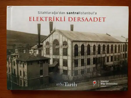 Si̇lahtarağa' dan santral i̇stanbul' a - elektri̇kli̇ dersaadet.